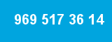 969 517 36 14